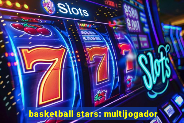 basketball stars: multijogador